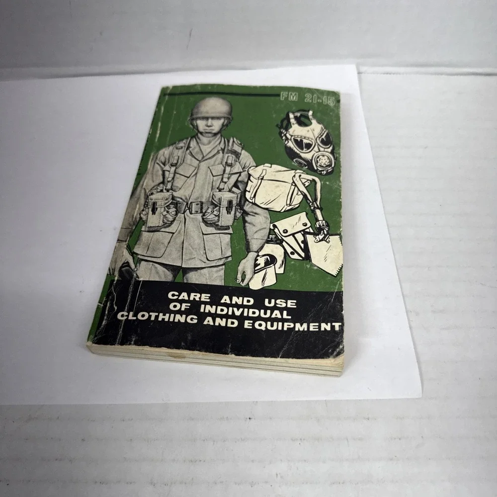 FM 21-15 Care and Use of Individual Clothing and Equipment NOS  print date 1977